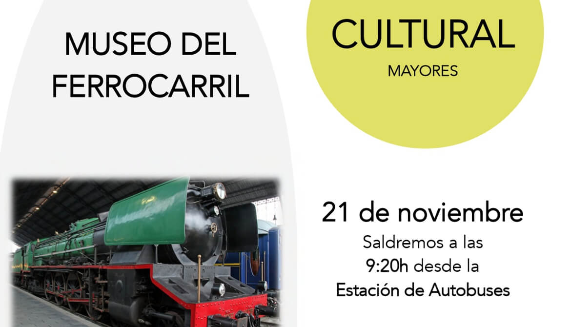 Salida Cultural en Moralzarzal al Museo del Ferrocarril de Madrid, el 19 de noviembre